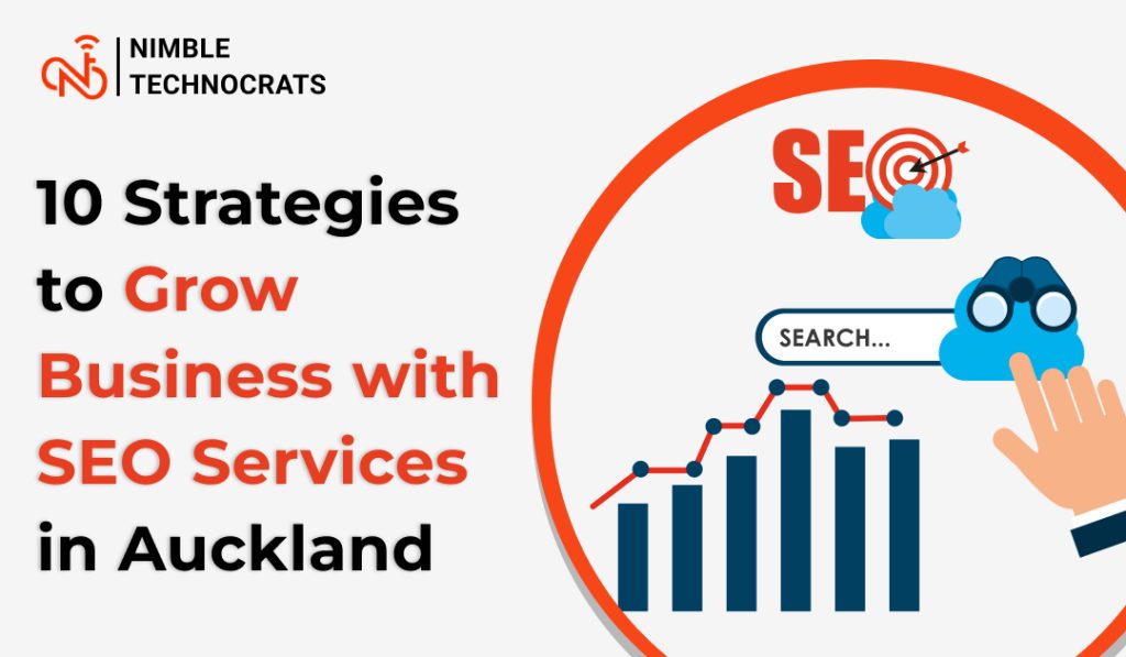 10 Strategies to Grow Business with SEO Services in Auckland