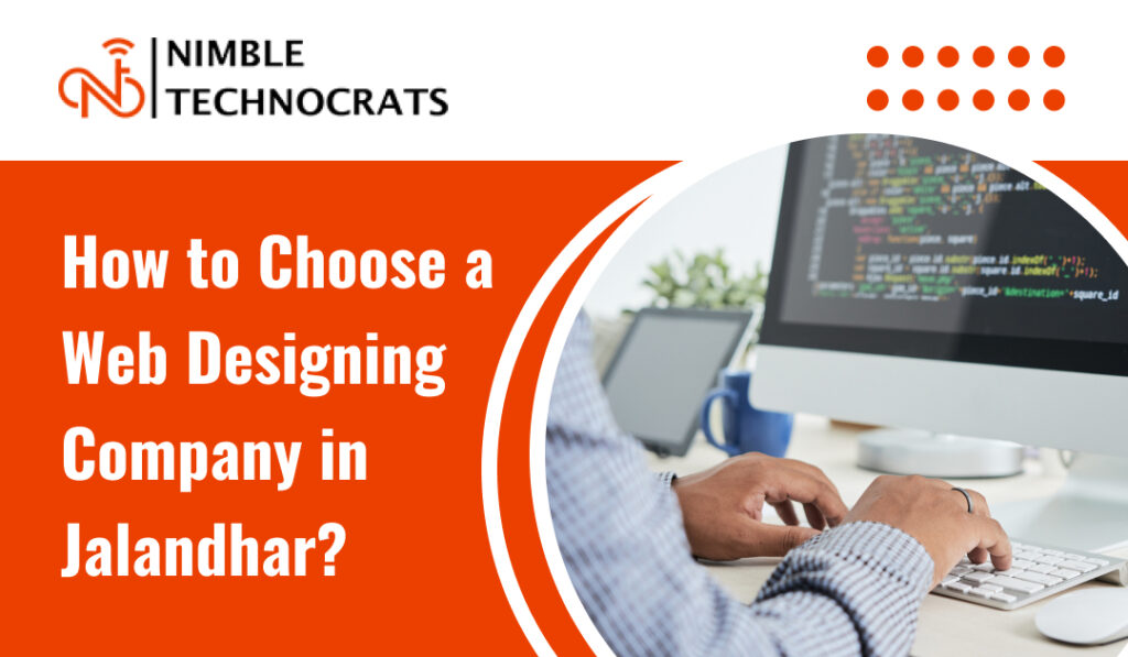 How to Choose a Web Designing Company in Jalandhar?