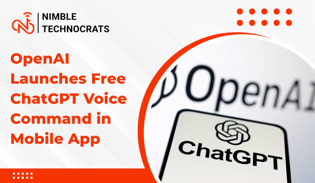OpenAI Launches Free ChatGPT Voice Command in Mobile App