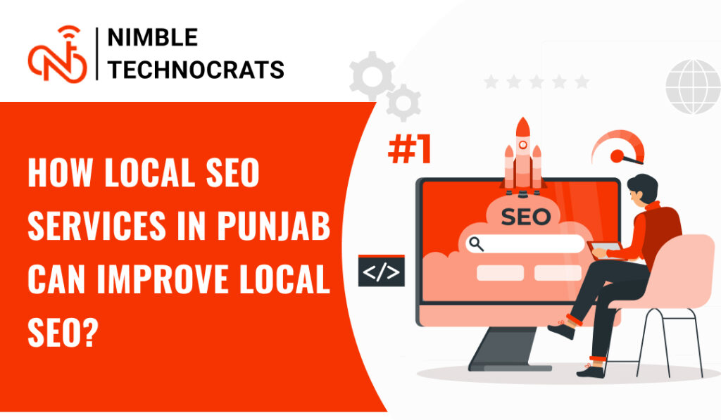 How Local SEO Services in Punjab can Improve Local SEO?